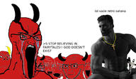 angry bloodshot_eyes christianity concerned crying demon distorted frown gigachad glasses horn large_eyebrows multiple_soyjaks mustache open_mouth red_skin religion satanism screaming soyjak stretched_mouth stubble text thick_eyebrows variant:cryboy_soyjak variant:gapejak variant:soyak // 2135x1234 // 954.0KB