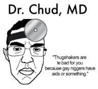 aids doctor gay nigger thugshaker variant:chudjak // 680x617 // 168.0KB