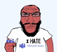 angry balding beard closed_mouth clothes fist glasses hair hand holding_object i_hate microsoft microsoft_office microsoft_teams punisher_face red_skin school soyjak subvariant:science_lover t-shirt text tshirt variant:bernd // 1017x935 // 482.9KB