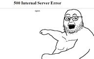500 arm error fat gem glasses hand jurassic_park nginx open_mouth pointing see_nobody_cares soyjak stubble text variant:dennis_nedry // 700x446 // 14.8KB