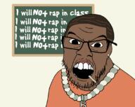 angry brown_hair brown_skin chalkboard clothes earring glasses hair i_will_not_rap_in_class necklace open_mouth soyjak stubble text variant:feraljak // 1080x862 // 193.3KB