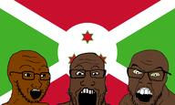 3soyjaks angry black_skin burundi country flag glasses mustache open_mouth soyjak stubble variant:classic_soyjak variant:feraljak variant:markiplier_soyjak // 1600x960 // 208.6KB
