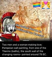 gay gay_flag helmet history lgbt open_mouth painting roman rome sex soldier stubble text variant:soyak // 640x705 // 167.8KB