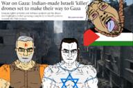3soyjaks chud flag flag:israel flag:palestine gaza india indian islam israel israeli jewish_nose narendra_modi palestine palestinian soyjak text // 792x522 // 515.1KB
