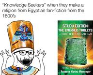 arm book bronze_age clothes egypt excited glasses hand hands_up hat mematic open_mouth religion soyjak stubble text variant:excited_soyjak watermark // 1280x1035 // 209.5KB