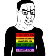 arm chin_surgery clothes glasses hair lgbt love racism rainbow science soyjak text variant:chudjak // 656x748 // 108.8KB