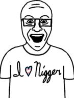 clothes glasses heart i_heart_nigger i_love meta:duplicate nigger open_mouth smosh soyjak text variant:unknown // 438x578 // 16.0KB