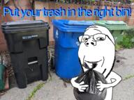 arm closed_mouth glasses hand holding_object irl_background smile soyjak stubble subvariant:wholesome_soyjak text trash trash_can variant:gapejak // 978x733 // 1.2MB