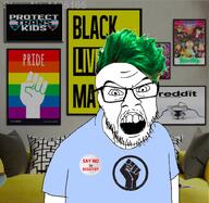 angry antenna badge black_lives_matter clothes couch fist flag gay glasses green_hair hair mustache open_mouth pillow poster raised_fist_(symbol) reddit rick_and_morty soyjak stubble text tranny tshirt variant:feraljak // 925x900 // 202.3KB