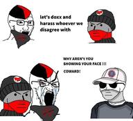 anarchism angry antifa beanie bloodshot_eyes cap clothes crying glasses hat npc open_mouth patriot_front soyjak stubble text variant:soyak variant:wojak // 680x619 // 62.8KB