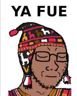 brown_skin closed_eyes closed_mouth clothes glasses hat inca its_over peru soyjak spanish_text stubble text variant:classic_soyjak // 800x1000 // 64.0KB