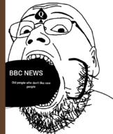 bbc british_broadcasting_corporation creative_commons_license ear glasses open_mouth queen_of_spades redraw soyjak stubble tongue variant:gapejak wikipedia // 720x851 // 165.7KB